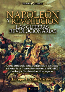 Napolen y Revolucin.  Enrique F. Sicilia Cardona