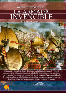 Breve historia de la Armada Invencible.  Vctor San Juan