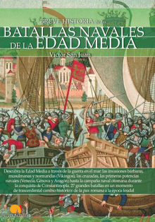 Breve historia de las batallas navales de la Edad Media.  Vctor San Juan