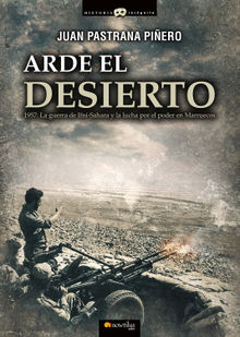 Arde  el desierto.  Juan Pastrana