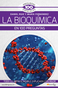 La bioqumica en 100 preguntas.  Daniel Ruiz Abnades