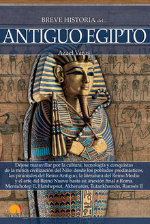 Breve historia del antiguo Egipto.  Azael Varas