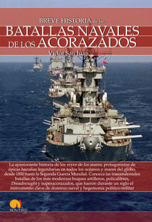 Breve historia de las batallas navales de los acorazados.  Vctor San Juan