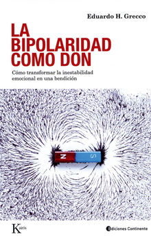 La bipolaridad como don.  Eduardo H. Grecco