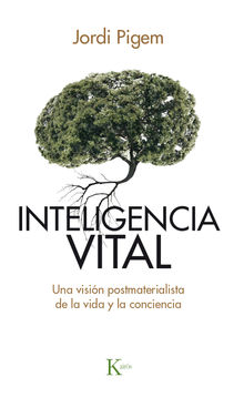 Inteligencia vital.  Jordi Pigem Prez