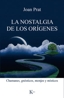 La nostalgia de los orgenes.  Joan Prat