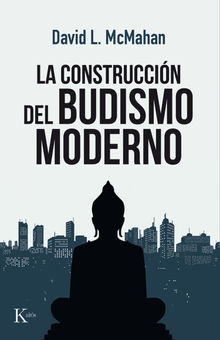 La construccin del budismo moderno.  David L. McMahan