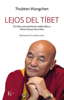 Lejos del Tbet.  Thubten Wangchen