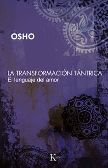 La transformacin tntrica.  Osho