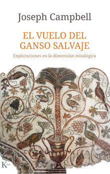 El vuelo del ganso salvaje.  Joseph Campbell