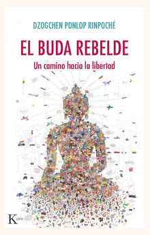 El buda rebelde.  Dzogchen Rinpoch Ponlop