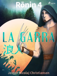 Ronin 4 - La garra.  Saga Egmont