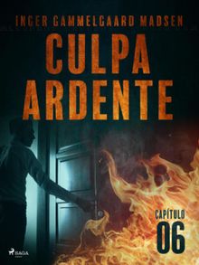 Culpa ardente - Captulo 6.  Saga Egmont