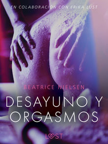 Desayuno y orgasmos - Relato ertico.  Lust