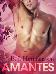 Amantes  Um Conto Ertico.  B. J. Hermansson