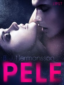 Pele  Um conto ertico.  B. J. Hermansson