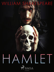 Hamlet.  William Shakespeare