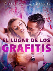 El lugar de los grafitis.  Amanda Backman