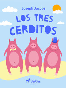 Los tres cerditos.  Charles Perrault