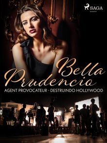 Agent Provocateur - Destruindo Hollywood.  Bella Prudencio