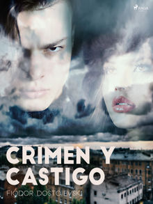 Crimen y Castigo.  Fidor Dostoyevski