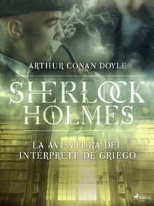 La aventura del intrprete de griego.  Arthur Conan Doyle