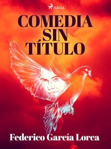 Comedia sin ttulo.  Federico Garcia Lorca