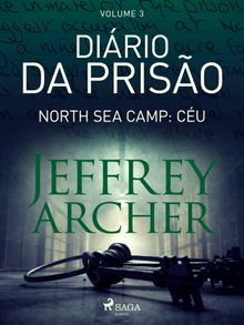 Dirio da priso, Volume 3 - North Sea Camp: Cu.  Ivanir Alves Calado