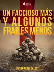 Un faccioso ms y algunos frailes menos.  Benito Prez Galds