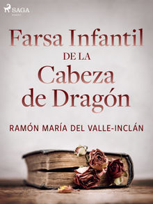 Farsa infantil de la cabeza de dragn.  Ramn Mara Del Valle-incln