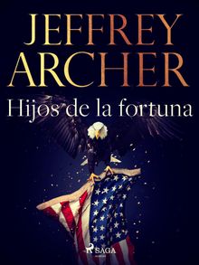 Hijos de la fortuna.  Jeffrey Archer