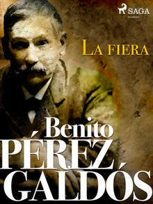 La fiera.  Benito Prez Galds