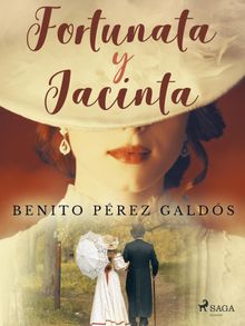 Fortunata y Jacinta.  Benito Prez Galds