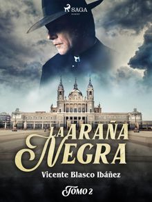 La araa negra Tomo II.  Vicente Blasco Ibez