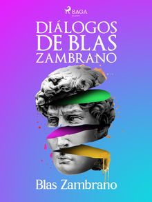 Dilogos de Blas Zambrano.  Blas Zambrano