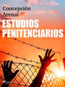 Estudios penitenciarios.  Concepcin Arenal