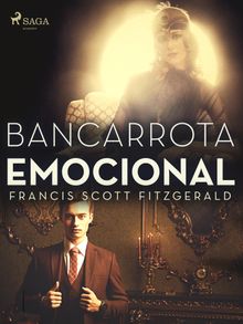 Bancarrota emocional.  F. Scott Fitzgerald