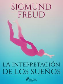 La intepretacin de los sueos.  Sigmund Freud