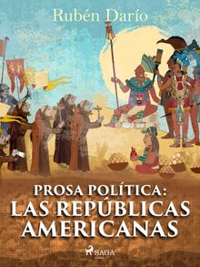 Prosa poltica: Las repblicas americanas.  Rubn Daro