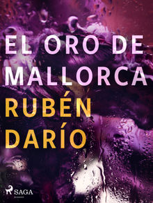 El oro de Mallorca.  Rubn Daro