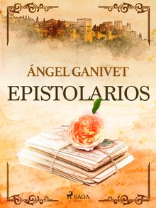 Epistolario.  ngel Ganivet