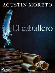 El caballero.  Agustn Moreto