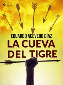 La cueva del tigre.  Eduardo Acevedo Daz