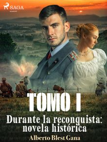 Durante la reconquista: novela histrica. Tomo 1.  Alberto Blest Gana