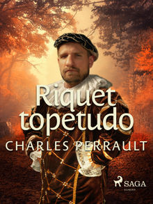 Riquet topetudo.  Monteiro Lobato