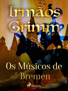 Os Msicos de Bremen.  Monteiro Lobato