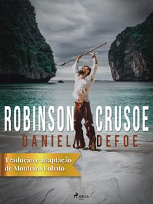 Robinson Crusoe.  Monteiro Lobato