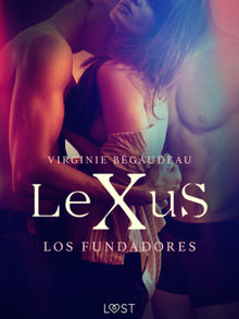 LeXuS : los Fundadores.  Raquel Luque Benitez