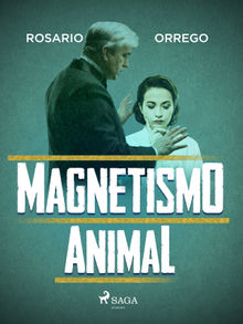 Magnetismo animal.  Rosario Orrego