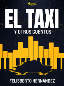 El taxi y otros cuentos.  Felisberto Hernndez